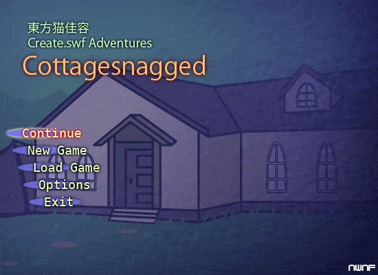 0707-TITLE.gif: 東方猫佳容
Create.swf Adventures
Cottagesnagged
Continue
New Game
Load Game
Options
Exit

NWNF